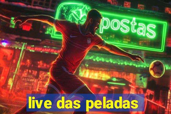 live das peladas